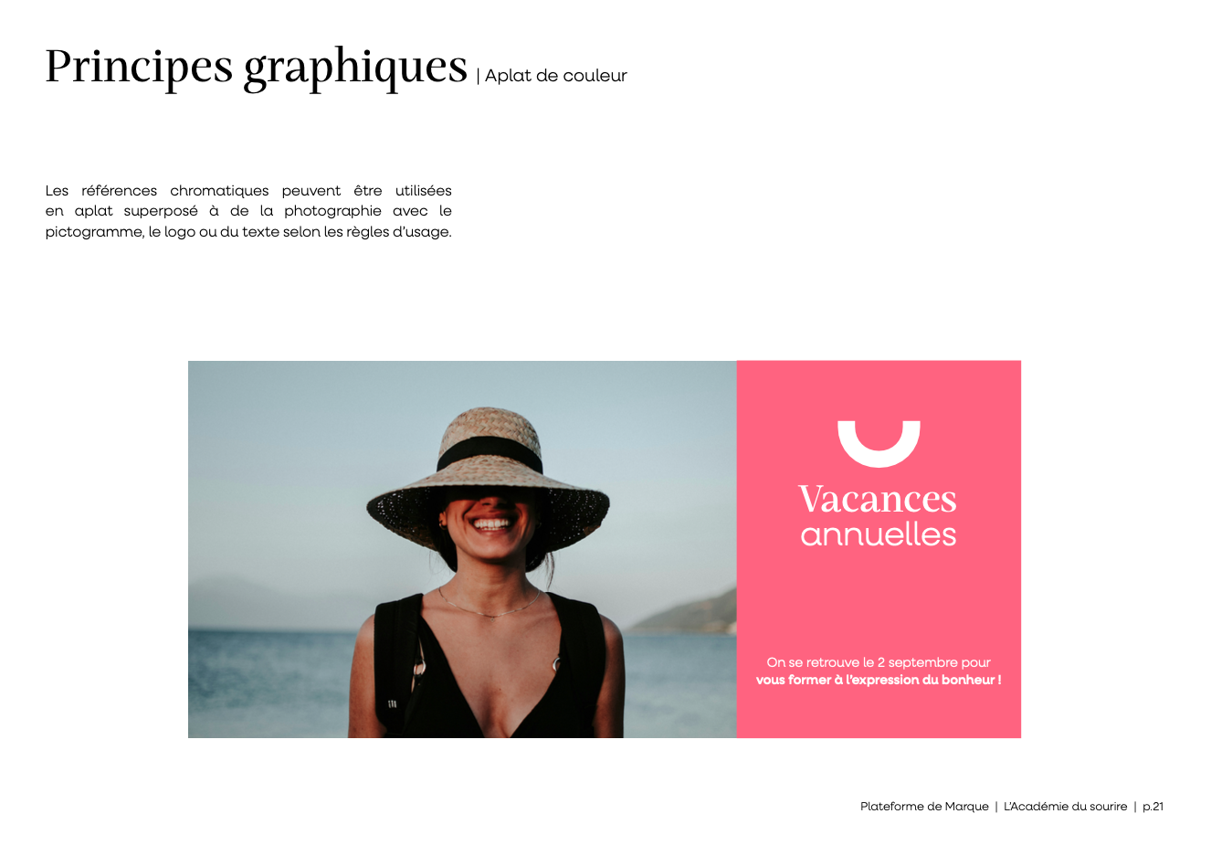 Académie du Sourire, Plateforme de marque, Principes graphiques